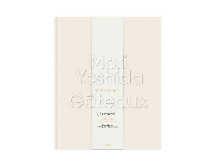 Le chef pâtissier Mori Yoshida présente son premier livre Gâteaux 
